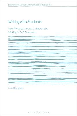 Writing with Students: New Perspectives on Collaborative Writing in EAP Contexts - Lucy Macnaught - cover
