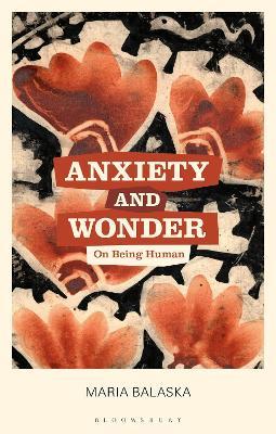 Anxiety and Wonder: On Being Human - Maria Balaska - cover