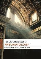 T&T Clark Handbook of Pneumatology - cover