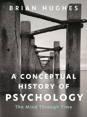 A Conceptual History of Psychology: The Mind Through Time - Brian Hughes - cover