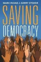 Saving Democracy - Gerry Stoker,Mark Evans - cover
