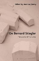 On Bernard Stiegler: Philosopher of Friendship - cover