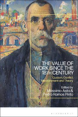 The Value of Work since the 18th Century: Custom, Conflict, Measurement and Theory - cover