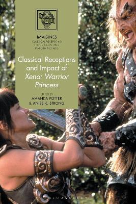 Classical Receptions and Impact of Xena: Warrior Princess - cover
