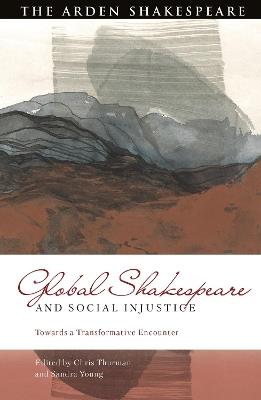 Global Shakespeare and Social Injustice: Towards a Transformative Encounter - cover