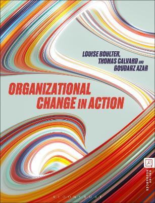 Organizational Change in Action - Louise Boulter,Thomas Calvard,Goudarz Azar - cover