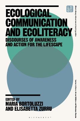 Ecological Communication and Ecoliteracy: Discourses of Awareness and Action for the Lifescape - cover