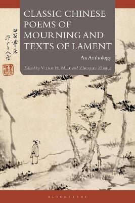 Classic Chinese Poems of Mourning and Texts of Lament: An Anthology - cover