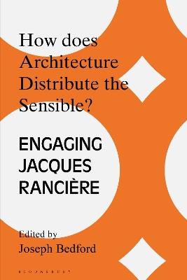 How Does Architecture Distribute the Sensible?: Engaging Jacques Rancière - cover