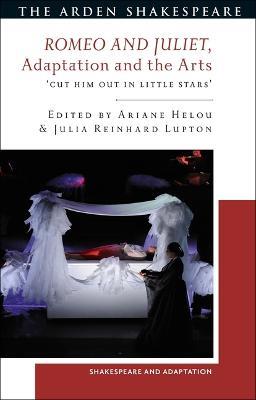 Romeo and Juliet, Adaptation and the Arts: 'Cut Him Out in Little Stars' - cover