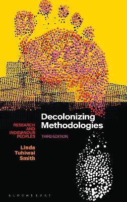 Decolonizing Methodologies: Research and Indigenous Peoples - Linda Tuhiwai Smith - cover