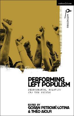Performing Left Populism: Performance, Politics and the People - cover