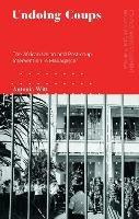 Undoing Coups: The African Union and Post-coup Intervention in Madagascar - Antonia Witt - cover