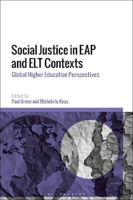 Social Justice in EAP and ELT Contexts: Global Higher Education Perspectives - cover