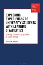 Exploring Experiences of University Students with Learning Disabilities: Shaping Student Engagement in South Africa