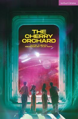The Cherry Orchard - Anton Chekhov,Vinay Patel - cover