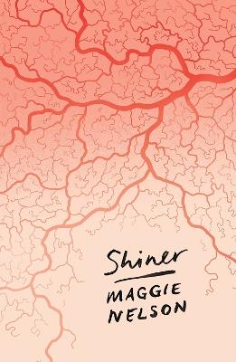 Shiner - Maggie Nelson - cover