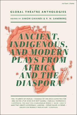 Global Theatre Anthologies: Ancient, Indigenous and Modern Plays from Africa and the Diaspora - H.W. Fairman,Duro Ladipo,Tekle Hawariat - cover