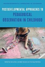 Postdevelopmental Approaches to Pedagogical Observation in Childhood