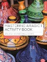 Mastering Arabic 1 Activity Book - Jane Wightwick,Mahmoud Gaafar - cover