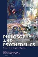 Philosophy and Psychedelics: Frameworks for Exceptional Experience - cover