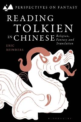 Reading Tolkien in Chinese: Religion, Fantasy and Translation - Eric Reinders - cover