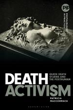 Death Activism: Queer Death Studies and the Posthuman