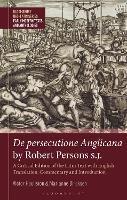 De persecutione Anglicana by Robert Persons S.J.: A Critical Edition of the Latin Text with English Translation, Commentary and Introduction