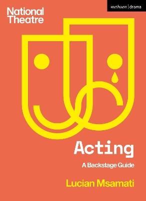 Acting: A Backstage Guide - Lucian Msamati - cover