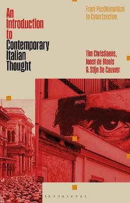 An Introduction to Contemporary Italian Thought: From Posthumanism to Cyberfascism - Tim Christiaens,Joost de Bloois,Stijn De Cauwer - cover
