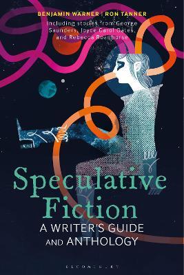 Speculative Fiction: A Writer's Guide and Anthology - Benjamin Warner,Ron Tanner - cover