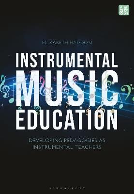 Instrumental Music Education: Developing Pedagogies as Instrumental Teachers - cover