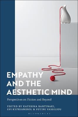 Empathy and the Aesthetic Mind: Perspectives on Fiction and Beyond - cover