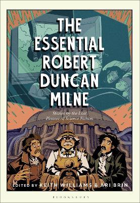The Essential Robert Duncan Milne: Stories by the Lost Pioneer of Science Fiction - Robert Duncan Milne - cover