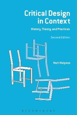 Critical Design in Context: History, Theory and Practices - Matt Malpass - cover