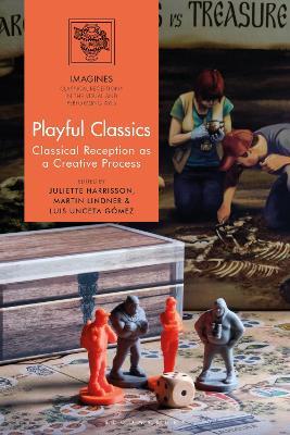Playful Classics: Classical Reception as a Creative Process - cover
