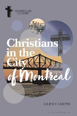 Christians in the City of Montréal - Glenn Smith - cover