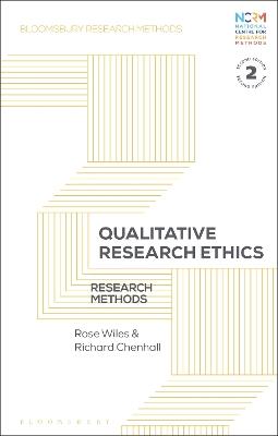 Qualitative Research Ethics: Research Methods - Rose Wiles,Richard Chenhall - cover