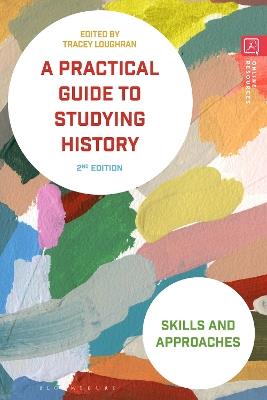 A Practical Guide to Studying History: Skills and Approaches - cover