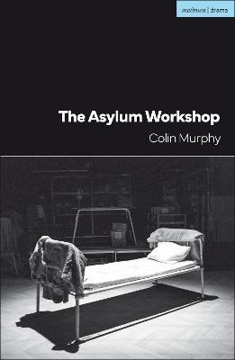 The Asylum Workshop - Colin Murphy - cover