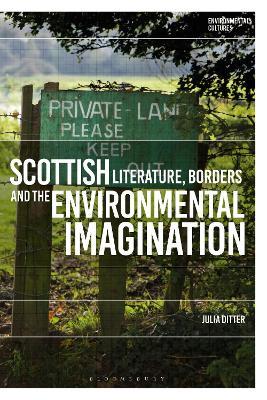 Scottish Literature, Borders and the Environmental Imagination - Julia Ditter - cover