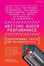 Writing Queer Performance: Contemporary Texts and Documents