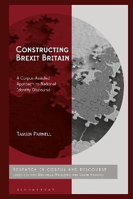 Constructing Brexit Britain: A Corpus-Assisted Approach to National Identity Discourse - Tamsin Parnell - cover