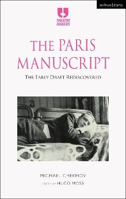 The Paris Manuscript: The Early Draft Rediscovered - Michael Chekhov - cover