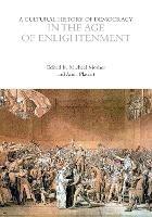 A Cultural History of Democracy in the Age of Enlightenment - cover
