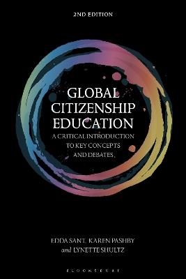 Global Citizenship Education: A Critical Introduction to Key Concepts and Debates - Edda Sant,Karen Pashby,Lynette Shultz - cover