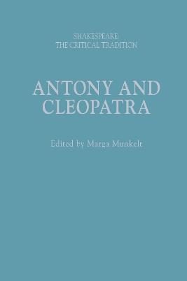 Antony and Cleopatra: Shakespeare: The Critical Tradition - cover
