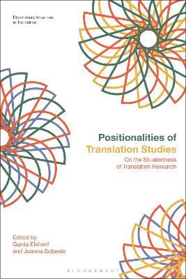 Positionalities of Translation Studies: On the Situatedness of Translation Research - cover