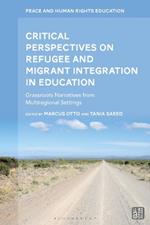 Critical Perspectives on Refugee and Migrant Integration in Education: Grassroots Narratives from Multiregional Settings