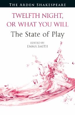 Twelfth Night, or What You Will The State of Play - cover